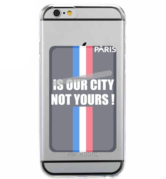  Paris is our city NOT Yours para Slot Card