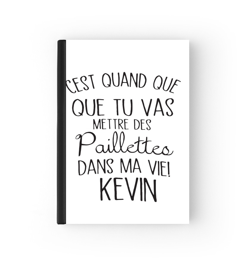  Cest quand que tu vas mettre des paillettes dans ma vie Kevin para cubierta de pasaporte