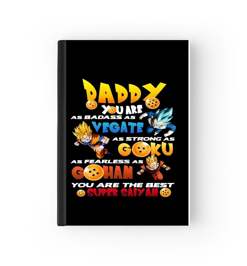  Daddy you are as badass as Vegeta As strong as Goku as fearless as Gohan You are the best para cubierta de pasaporte