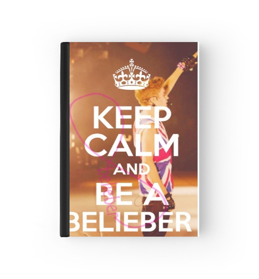  Keep Calm And Be a Belieber para cubierta de pasaporte