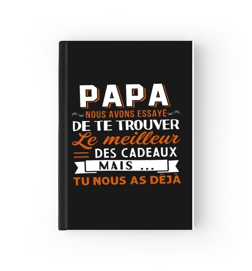  Papa nous avons essaye de trouver le meilleur des cadeaux mais tu nous as deja para cubierta de pasaporte