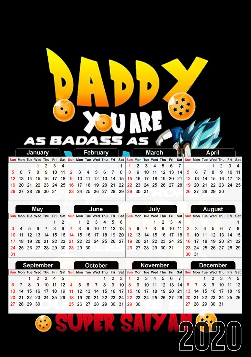  Daddy you are as badass as Vegeta As strong as Goku as fearless as Gohan You are the best para A3 Photo Calendar 30x43cm