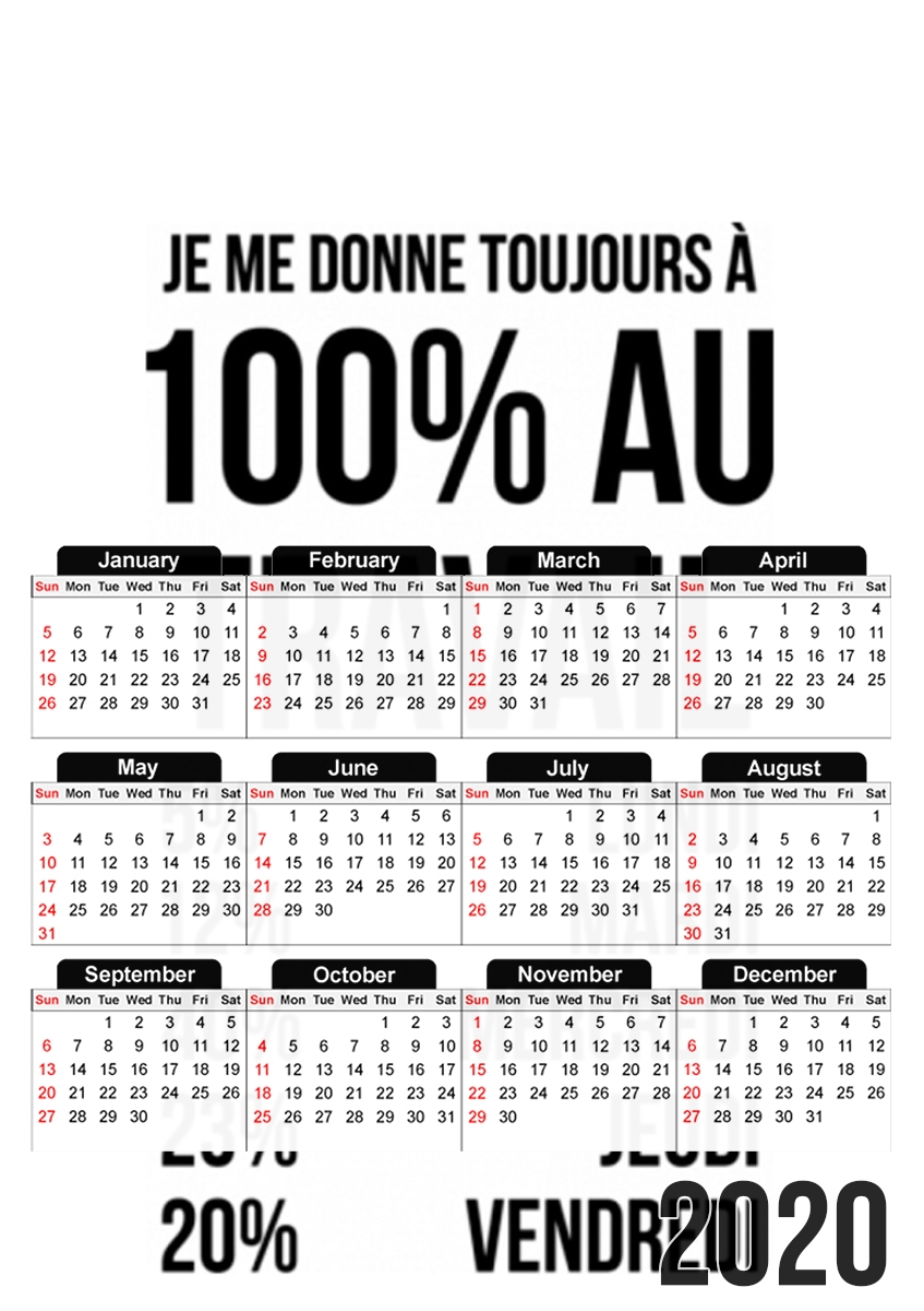  Je me donne toujours a 100 au travail para A3 Photo Calendar 30x43cm