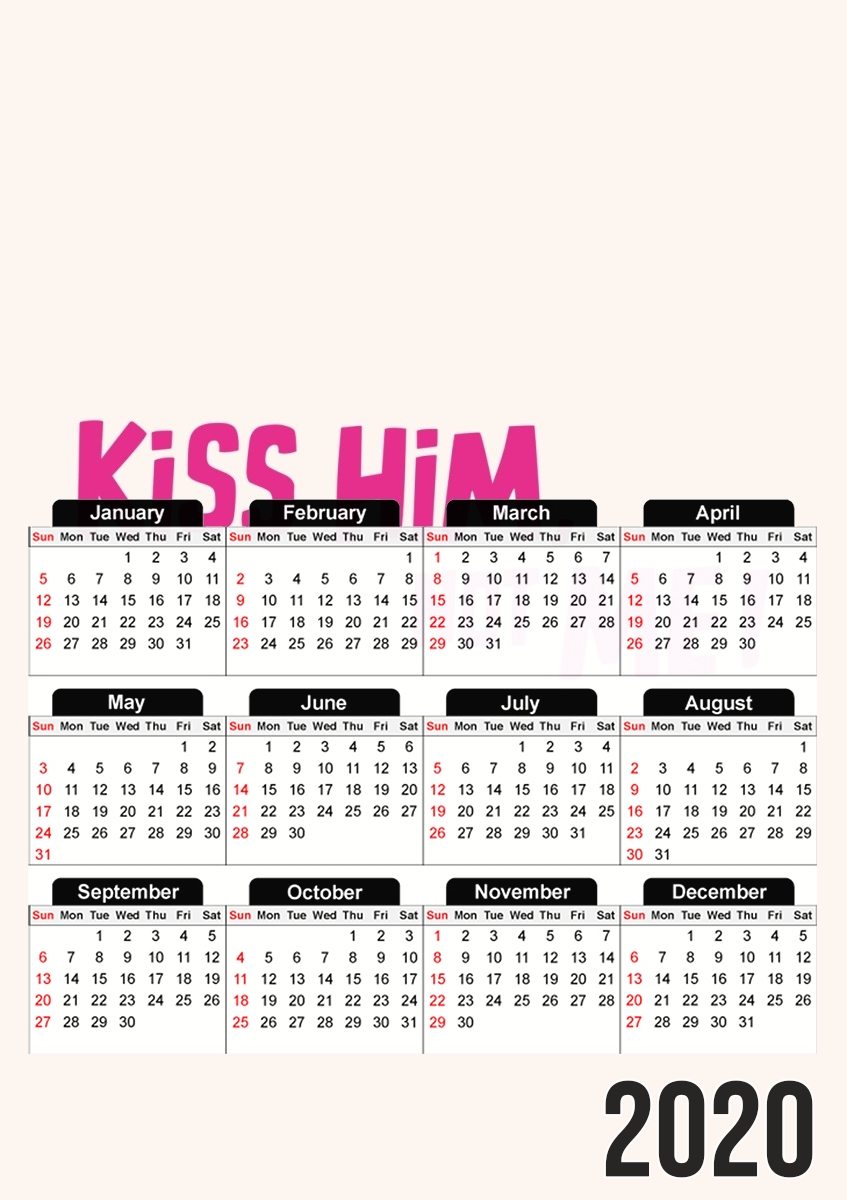 Kiss him Not me para A3 Photo Calendar 30x43cm