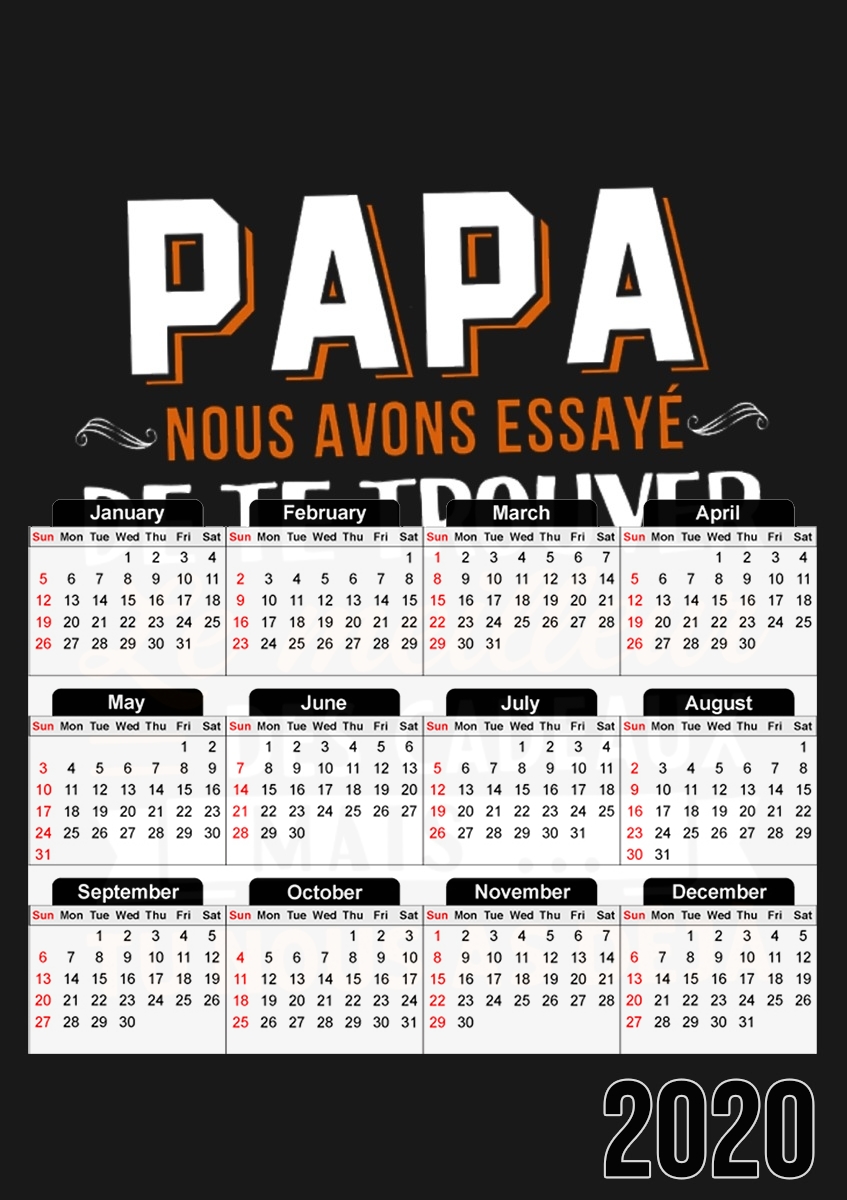  Papa nous avons essaye de trouver le meilleur des cadeaux mais tu nous as deja para A3 Photo Calendar 30x43cm