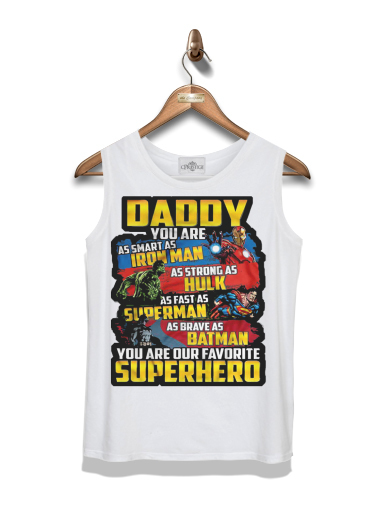  Daddy You are as smart as iron man as strong as Hulk as fast as superman as brave as batman you are my superhero para Tapa del tanque del niño