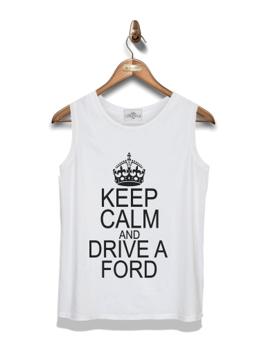  Keep Calm And Drive a Ford para Tapa del tanque del niño