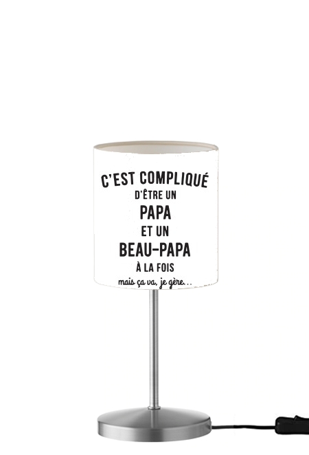  cest complique detre un papa et un beau papa a la fois mais je gere para Lámpara de mesa / mesita de noche