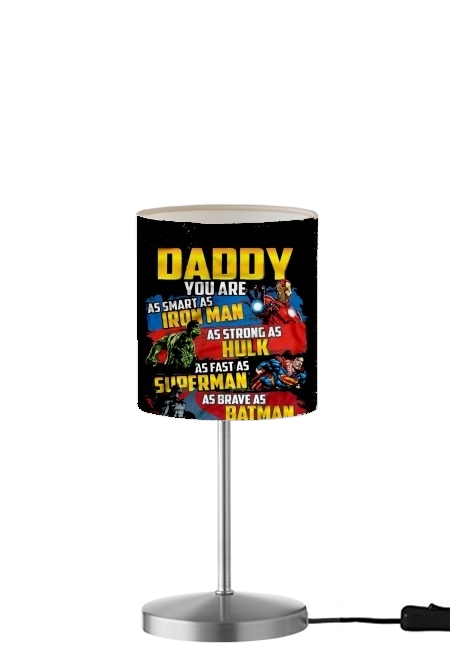  Daddy You are as smart as iron man as strong as Hulk as fast as superman as brave as batman you are my superhero para Lámpara de mesa / mesita de noche