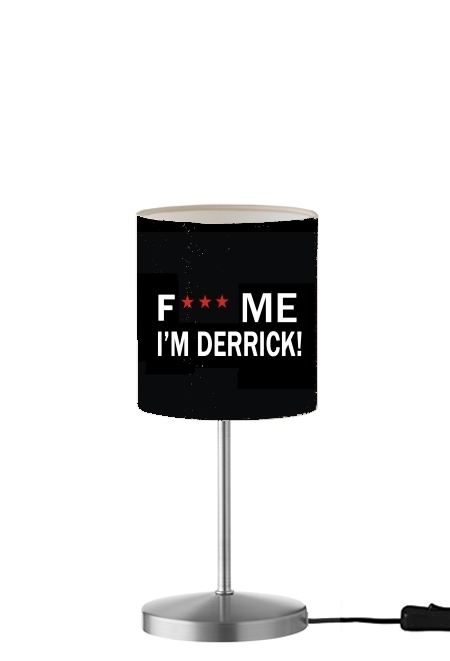  Fuck Me I'm Derrick! para Lámpara de mesa / mesita de noche