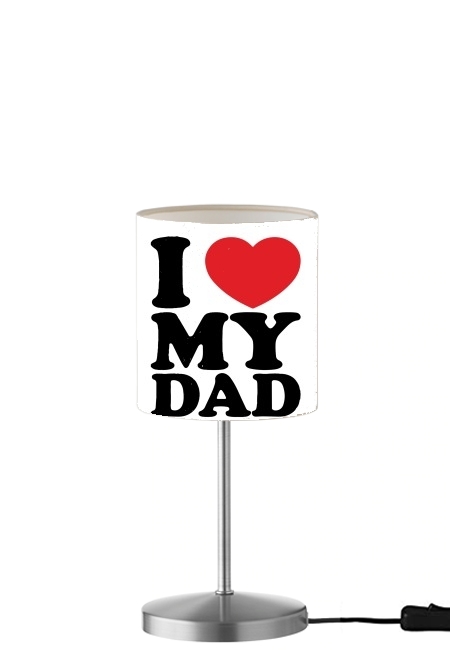  I love my DAD para Lámpara de mesa / mesita de noche