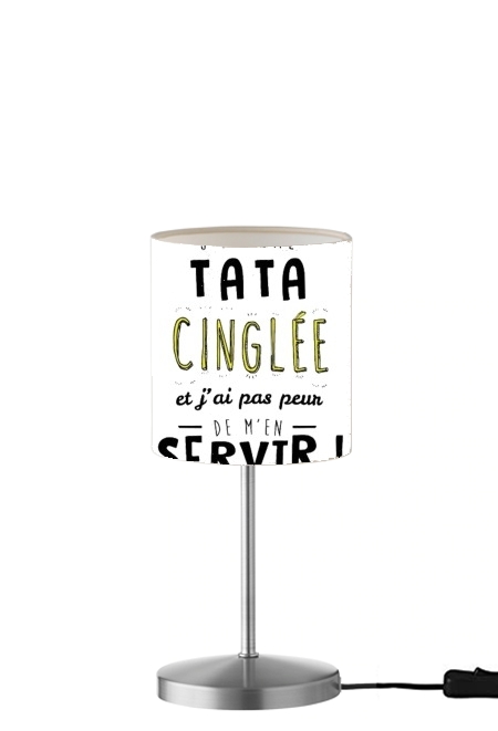  Jai une tata cinglee et jai pas peur de men servir para Lámpara de mesa / mesita de noche