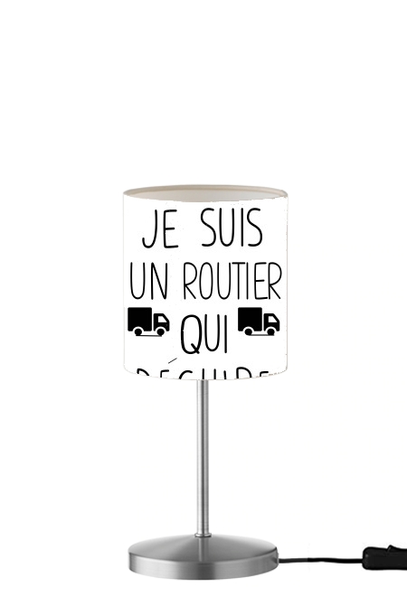  Je suis un routier qui dechire para Lámpara de mesa / mesita de noche