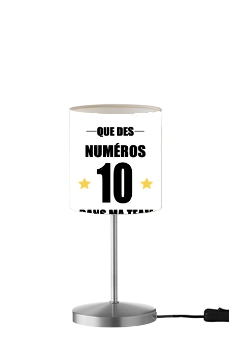  Que des numeros 10 dans ma team para Lámpara de mesa / mesita de noche