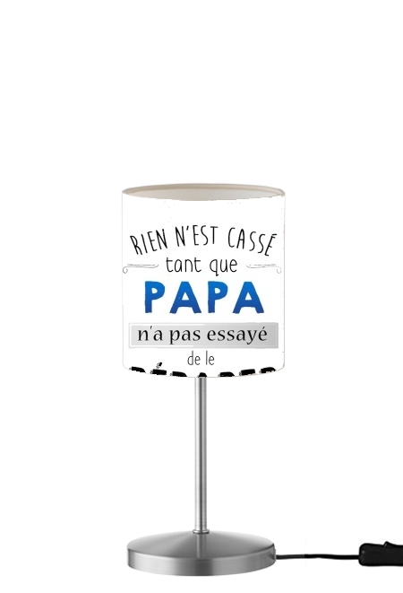  Rien n'est cassé tant que papa n'a pas essayé de réparer para Lámpara de mesa / mesita de noche