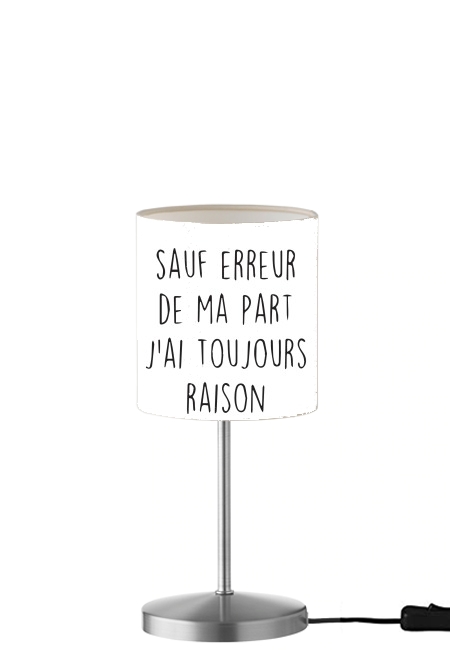  Sauf erreur de ma part jai toujours raison para Lámpara de mesa / mesita de noche