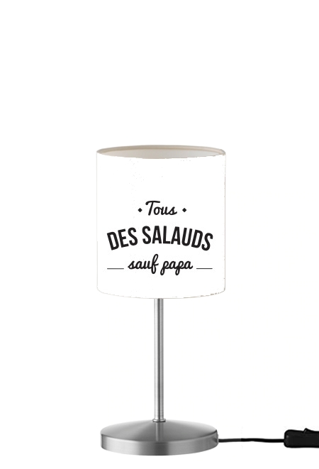  Tous des salauds sauf papa para Lámpara de mesa / mesita de noche