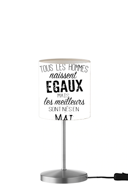  Tous les hommes naissent egaux mais les meilleurs sont nes en Mai para Lámpara de mesa / mesita de noche