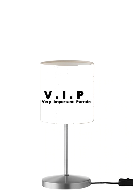  VIP Very important parrain para Lámpara de mesa / mesita de noche