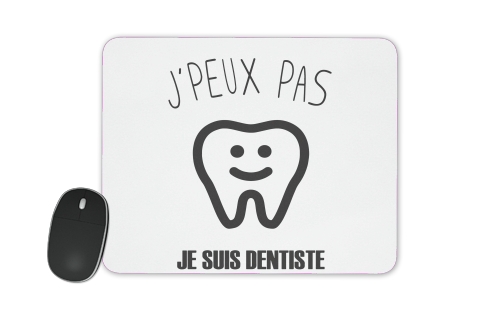  Je peux pas je suis dentiste para alfombrillas raton