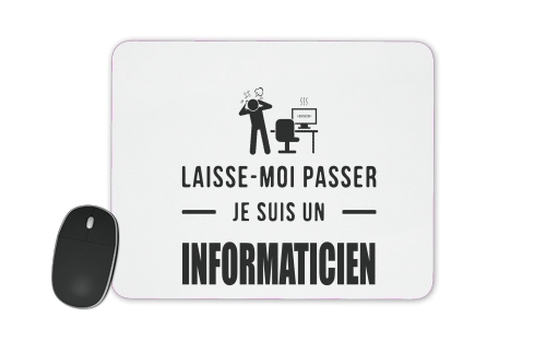  Laisse moi passer je suis informaticien cadeau para alfombrillas raton