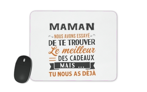  Maman nous avons essaye de trouver le meilleur des cadeaux para alfombrillas raton