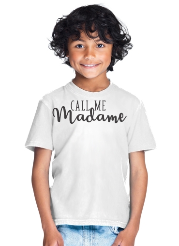  Call me madame para Camiseta de los niños