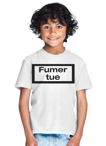  Fumer Tue para Camiseta de los niños