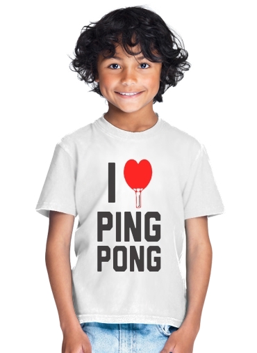  I love Ping Pong para Camiseta de los niños