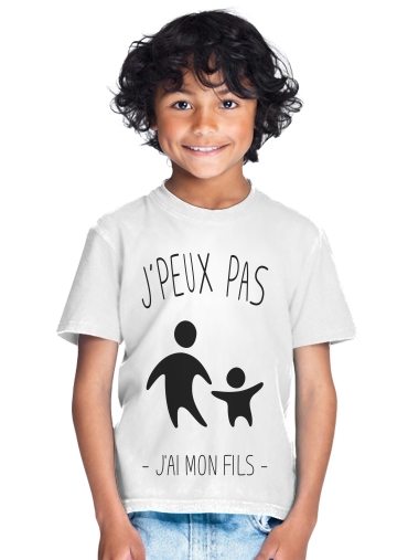  Je peux pas jai mon fils para Camiseta de los niños