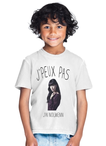  Je peux pas jai Nolwenn para Camiseta de los niños