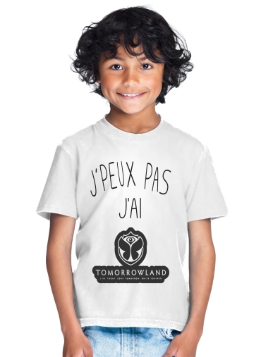  Je peux pas jai tomorrowland para Camiseta de los niños