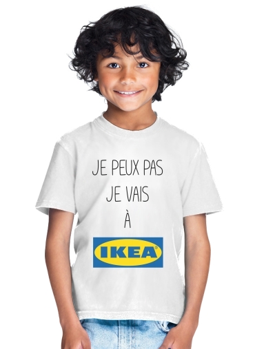  Je peux pas je vais a ikea para Camiseta de los niños