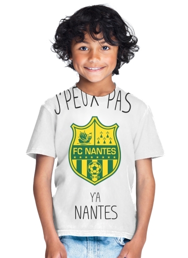  Je peux pas ya Nantes para Camiseta de los niños