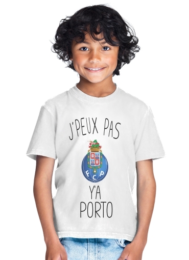  Je peux pas ya Porto para Camiseta de los niños