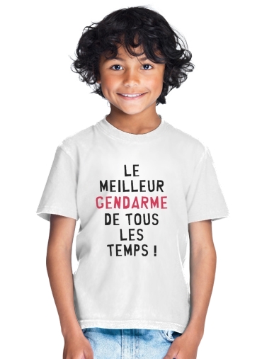  Le meilleur gendarme de tous les temps para Camiseta de los niños