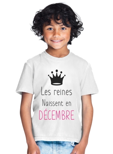  Les reines naissent en decembre para Camiseta de los niños