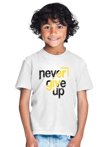  Never Give Up para Camiseta de los niños