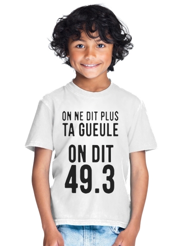  On ne dit plus ta gueule 493 para Camiseta de los niños