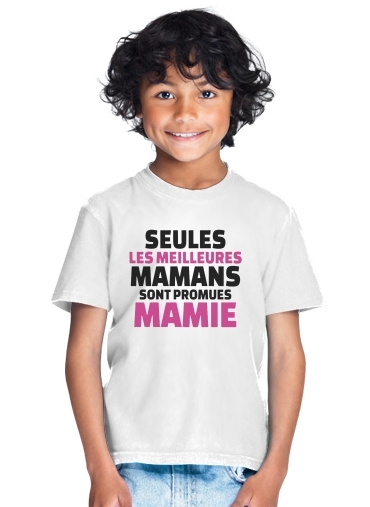  Seules les meilleures mamans sont promues mamie para Camiseta de los niños