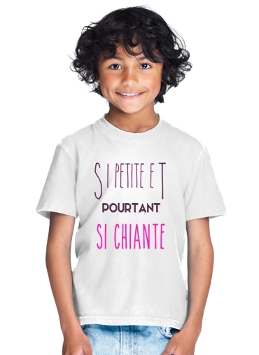  Si petite et pourtant si chiante para Camiseta de los niños