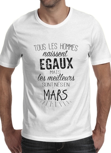  Tous les hommes naissent egaux mais les meilleurs sont nes en Mars para Camisetas hombre