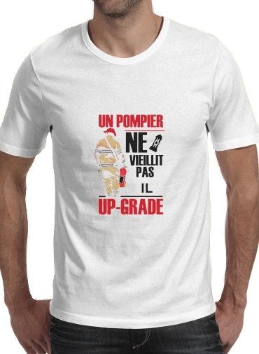  Un pompier ne vieillit pas il upgrade para Camisetas hombre