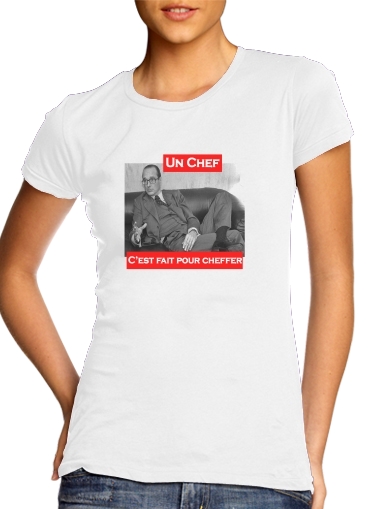  Chirac Un Chef cest fait pour cheffer para Camiseta Mujer