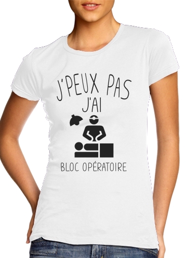  Je peux pas jai bloc operatoire para Camiseta Mujer