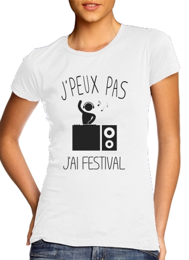  Je peux pas jai festival para Camiseta Mujer