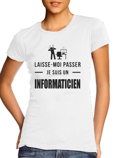  Laisse moi passer je suis informaticien cadeau para Camiseta Mujer