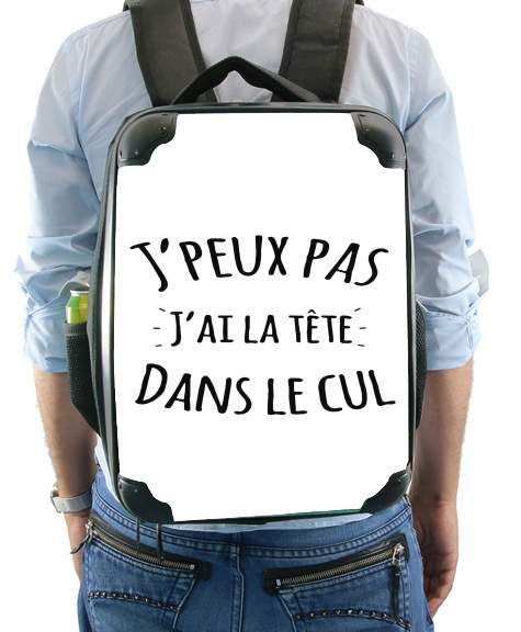  Je peux pas jai la tete dans le cul para Mochila