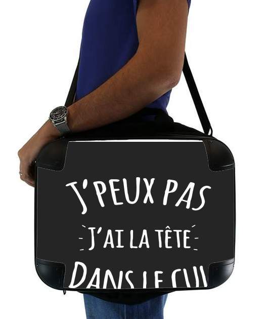  Je peux pas jai la tete dans le cul para bolso de la computadora